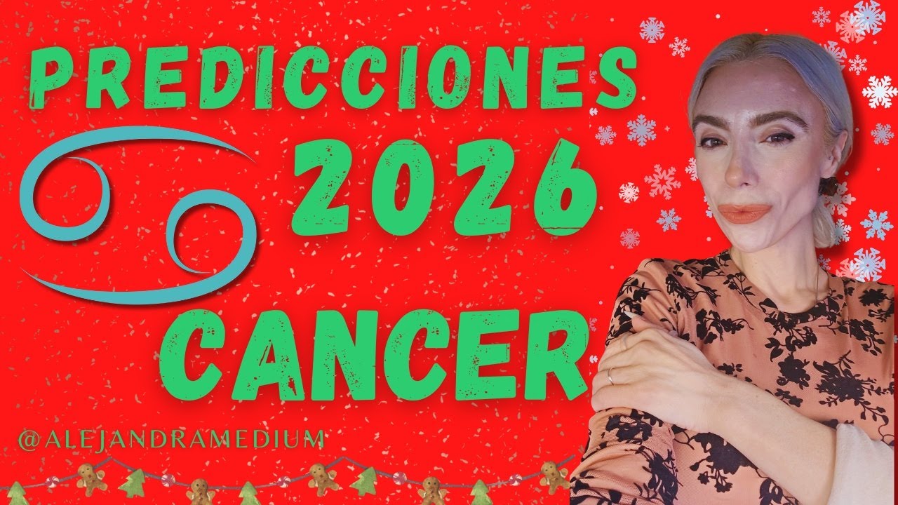 PREDICCIONES CANCER 2026