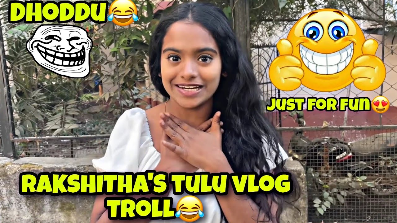 |🤪💥Rakshitha's Tulu Vlog Troll💥🤪|Doddu Funny Troll😂💥|Just for fun😍💥#mangalore #tulutroll #justforfun