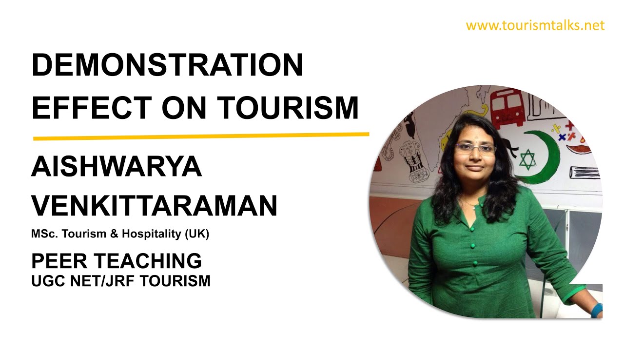 DEMONSTRATION EFFECT ON TOURISM | AISHWARYA VENKITTARAMAN | Peer Teaching | UGC Net Tourism Talks