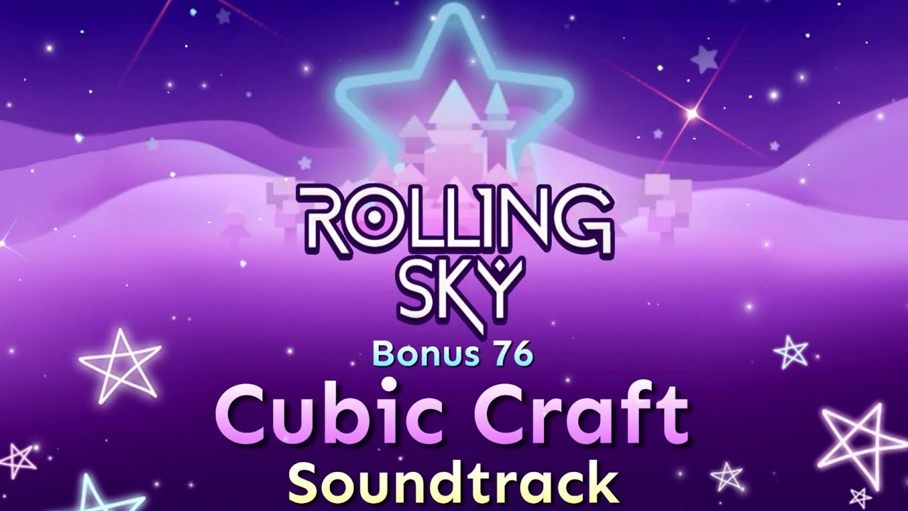 Rolling Sky - Bonus 76 Cubic Craft [Official Soundtrack]