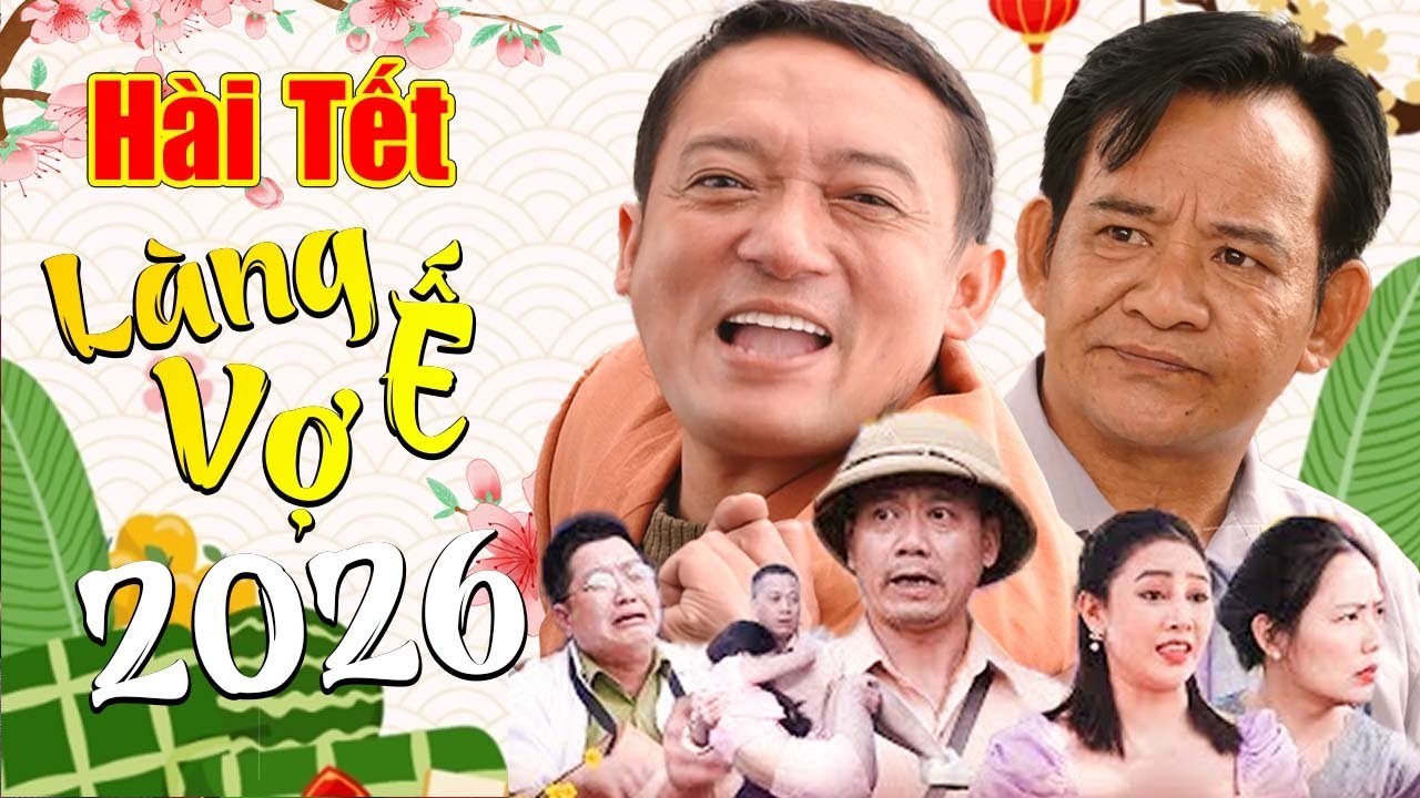 Làng Ế Vợ 2026 - Hài Tết 2026 Mới Nhất - Phim Hài Tết Mới Nhất | Chiến Thắng, Bình Trọng, Quang Tèo