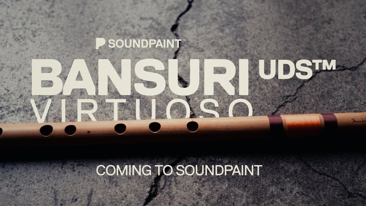 Coming to Soundpaint - Film Flutes: Bansuri Virtuoso UDS™