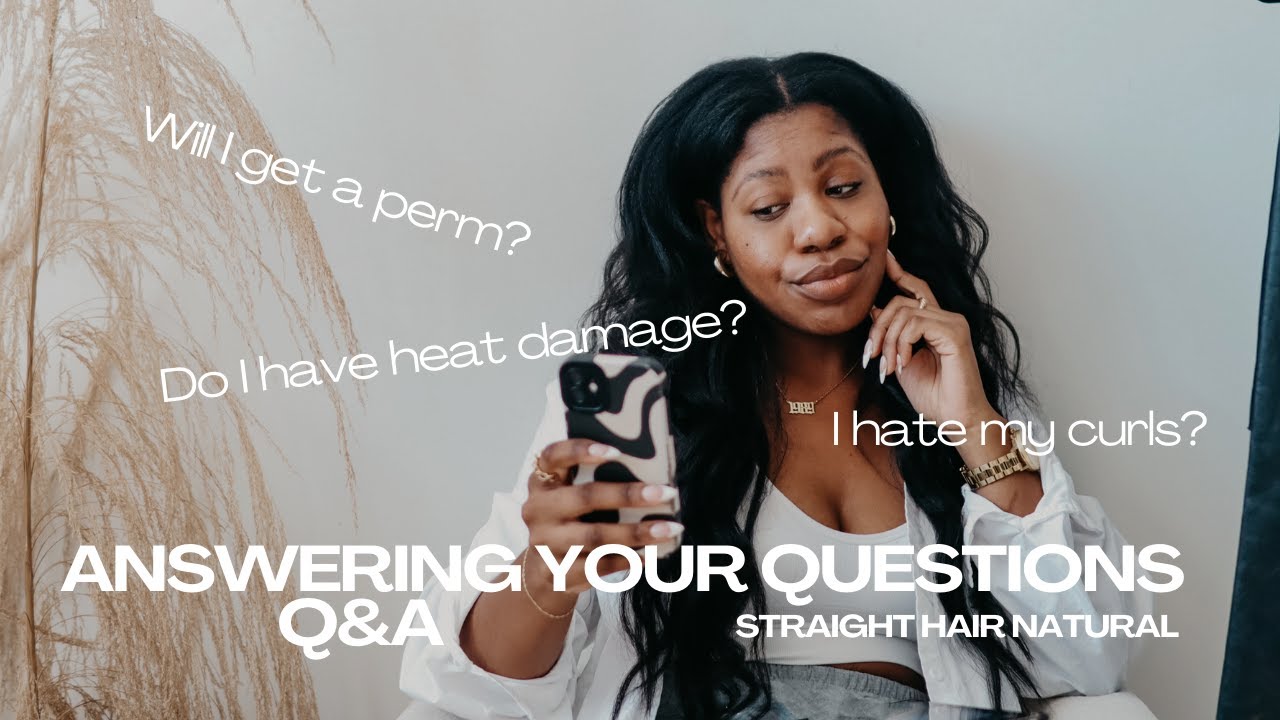 Straight Hair Natural Q&A! Let's talk about it!