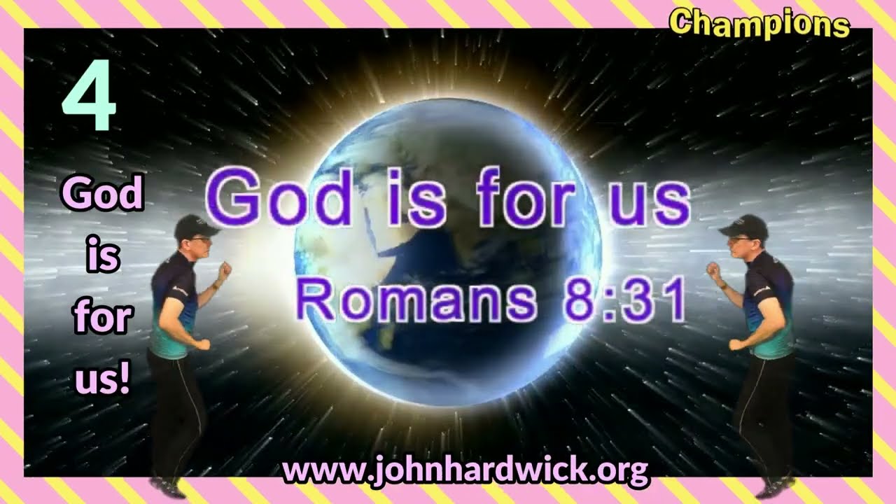 Champions 4th Bible Song:  If God Is With Us - Romans 8:31