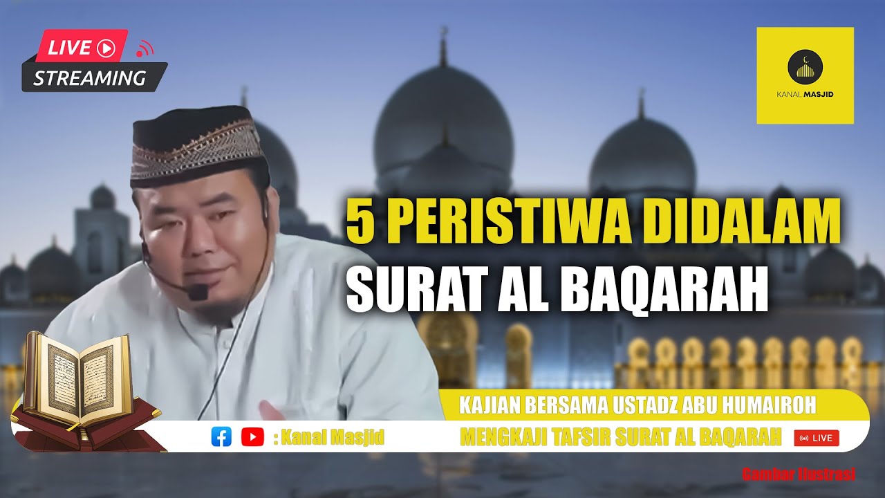 MENGKAJI TAFSIR SURAT AL BAQARAH BERSAMA USTADZ ABU HUMAIROH