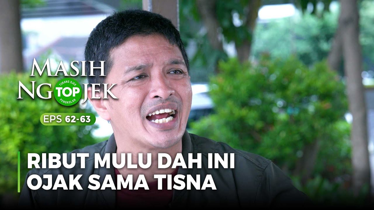 GA PERNAH AKUR! Tisna Sama Ojak Ribut Mulu Dah - TOP MASIH NGOJEK Part 4/6