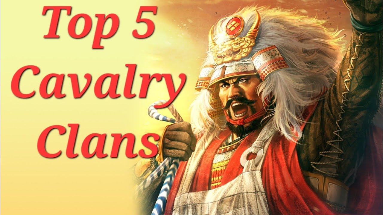 Nobunagas Ambition Awakening Top 5 Calvary Clans!