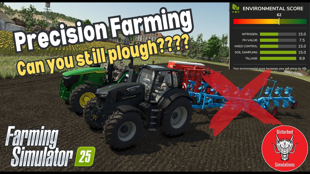 PRECISION FARMING 3.0 | CAN YOU STILL PLOUGH | FARMING SIMULATOR 25