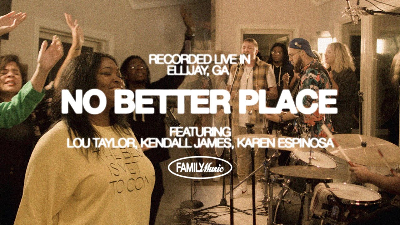 No Better Place (feat. Lou Taylor, Kendall James, & Karen Espinosa) | Family Music
