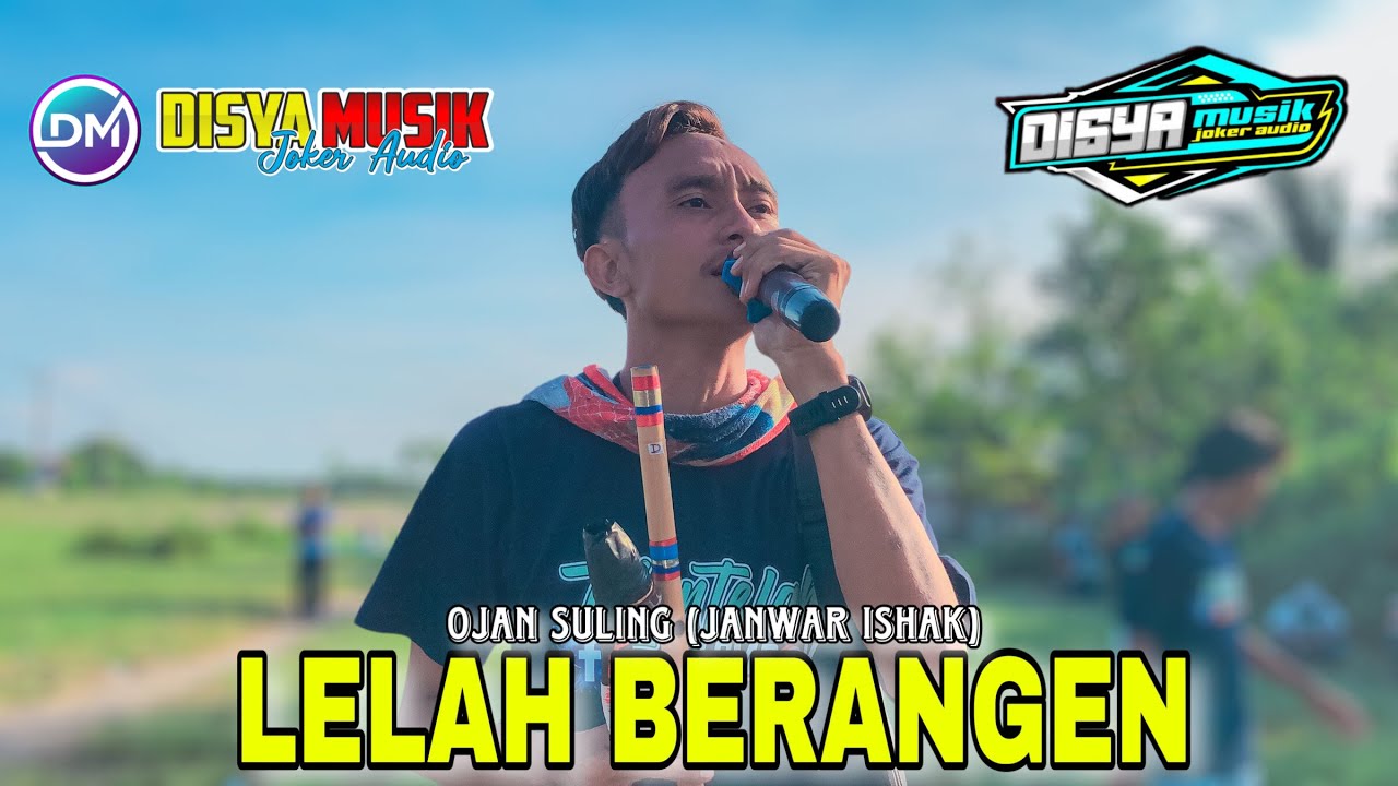 LELAH BERANGEN || OJAN SULING KEMBALI BAWA LAGU INI DI DISYA MUSIK VIRAL