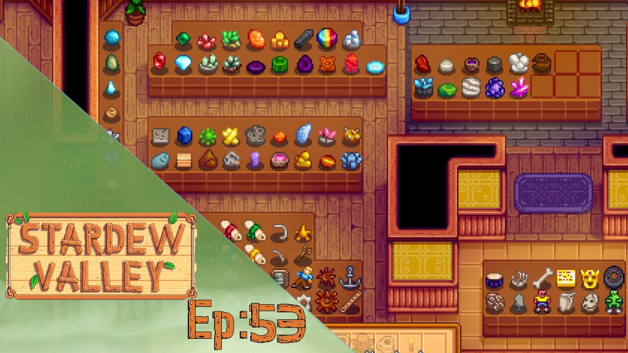 Stardew Valley - Episode 53  - 