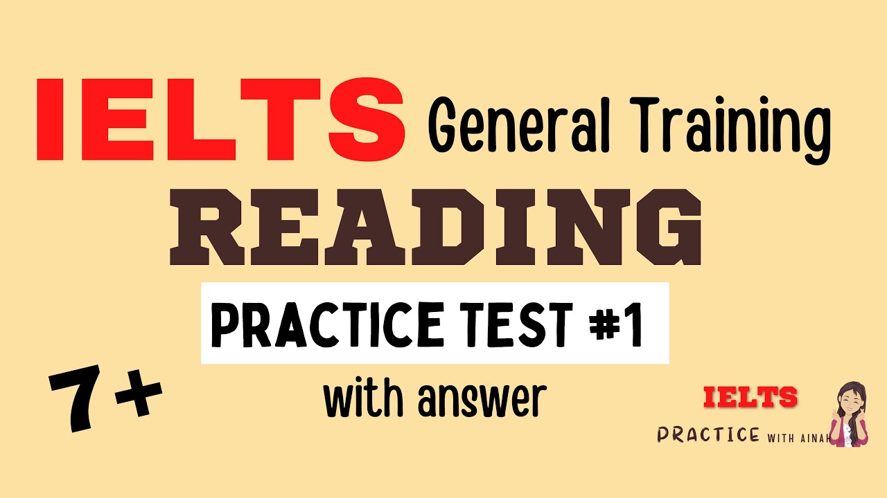 IELTS GT READING MODULE - General Training with answer sheet | Band 7+ | IELTS Practice with Ainah