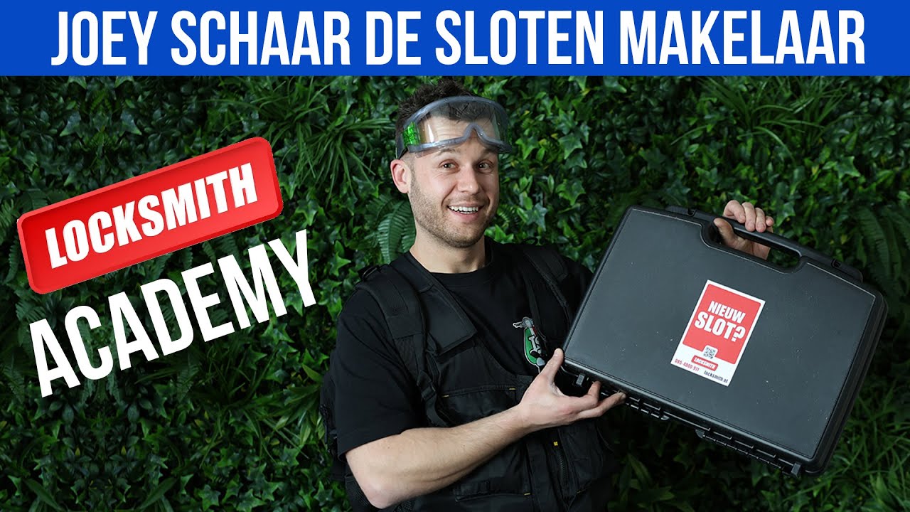 LOCKSMITH ACADEMY | SLOTENMAKER | VOL GAS MET JOEY