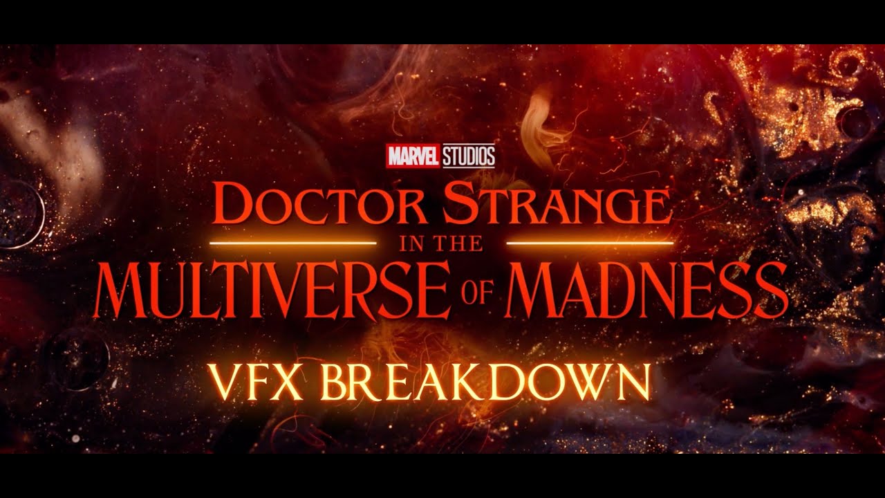 DOCTOR STRANGE IN THE MULTIVERSE OF MADNESS | VFX Breakdown