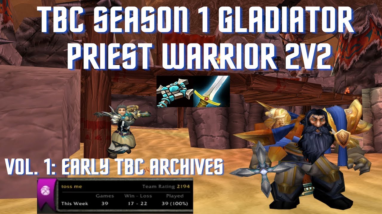 TBC СЕЗОН 1 Гладиатор Жрец Воин 2v2 - АРХИВ ТОМ 1