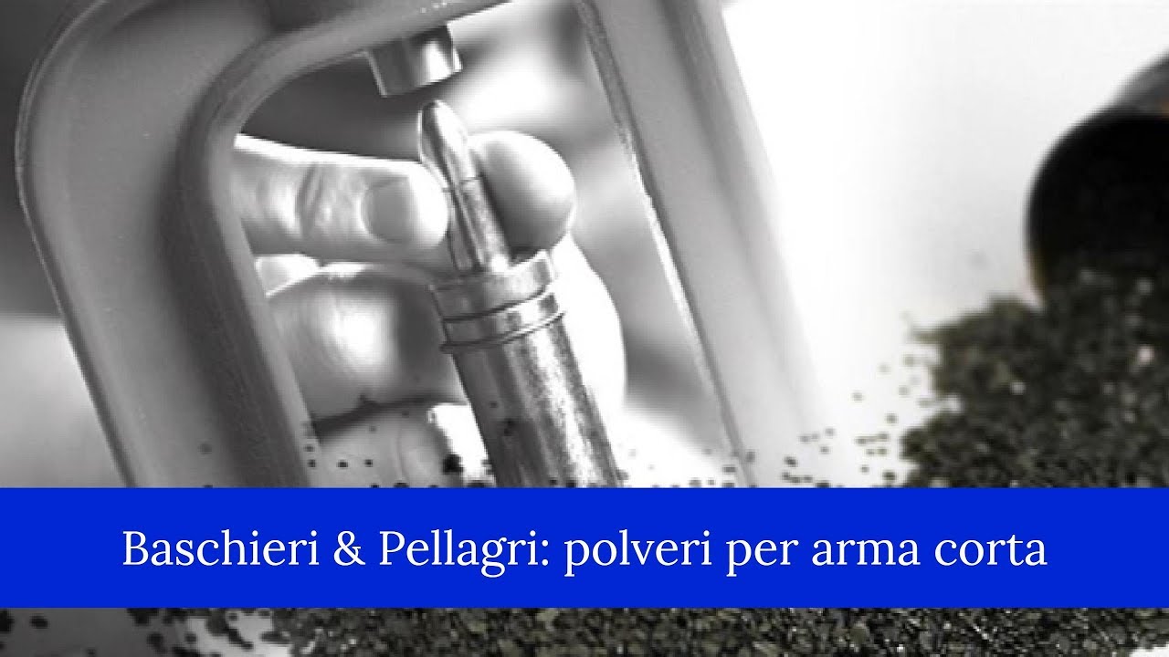 Baschieri & Pellagri polveri e ricariche per armi corte