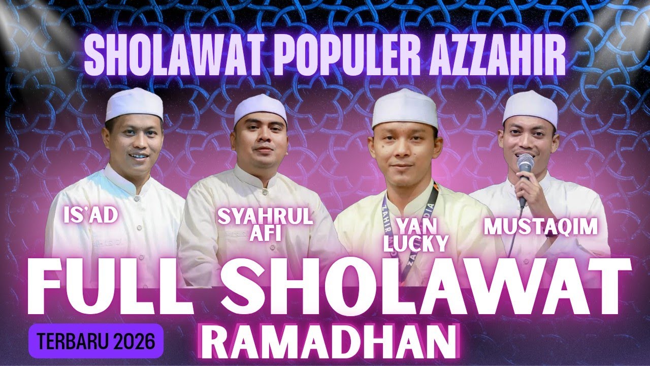 TERBARU!!! FULL SHOLAWAT ROMADHON (full version) AZZAHIR TERBARU 2026 FULL LIRIK ARAB