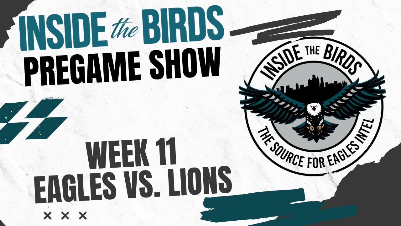 Предматчевое шоу Inside The Birds Week 11 с Грегом Коселлом: Филадельфия Иглз против Детройт Лайонс