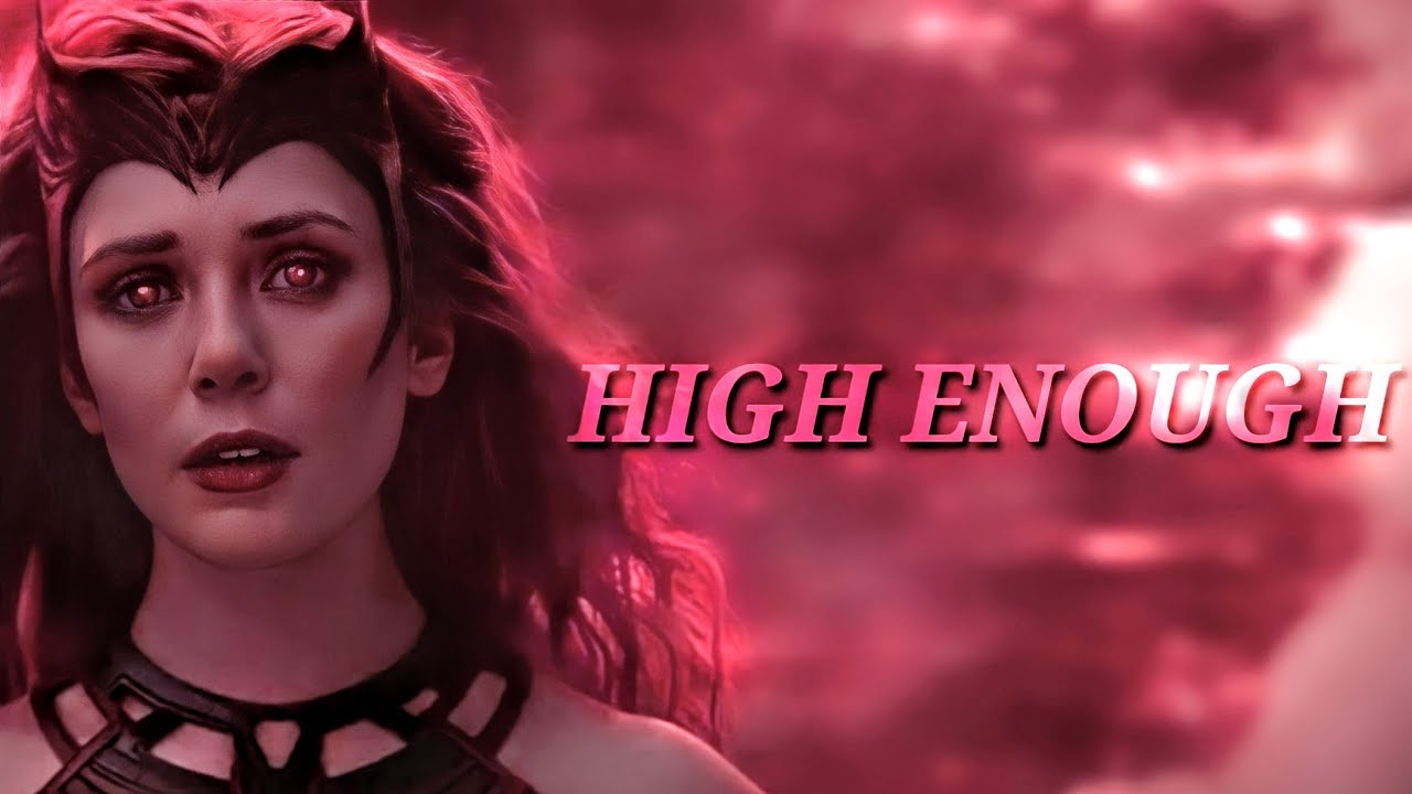 Wanda Maximoff || High Enough (For @FrancoMSEdits )