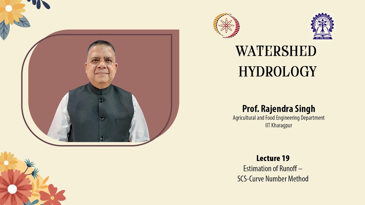 Lecture 19: Estimation of Runoff – SCS-Curve Number Method
