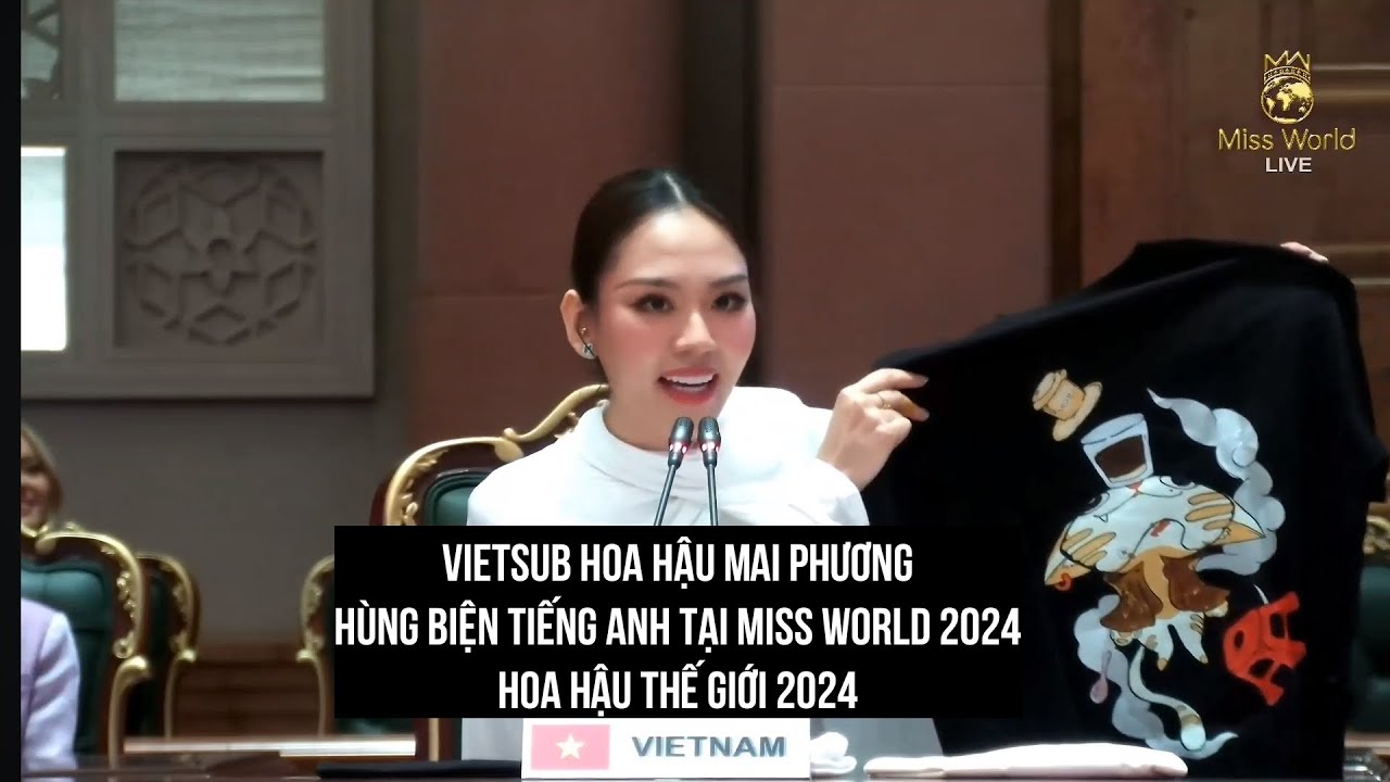Vietsub Hoa Hậu Mai Phương hùng biện tiếng Anh Head To Head Miss World 2024 Hoa Hậu Thế Giới 2024