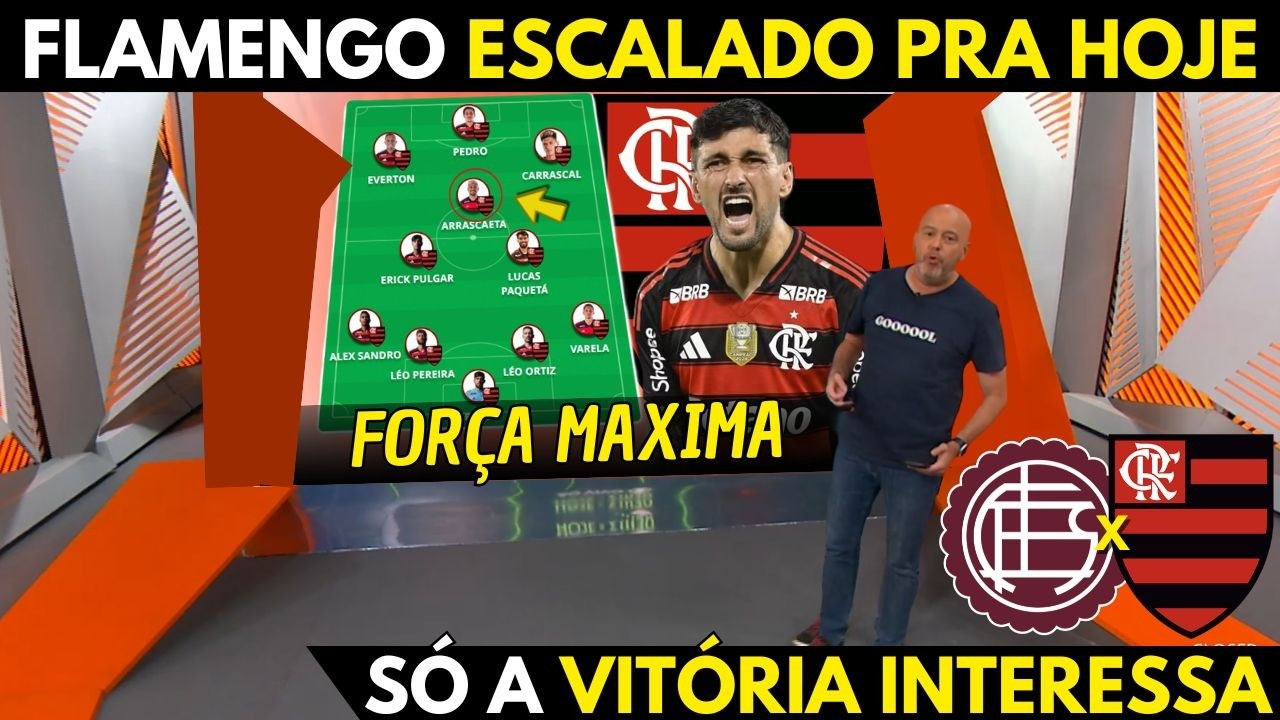 AGORA! FLAMENGO ESCALADO PRA DECISÃO CONTRA O LANUS! MENGÃO EM BUSCA DA PRIMEIRA TAÇA DO ANO!