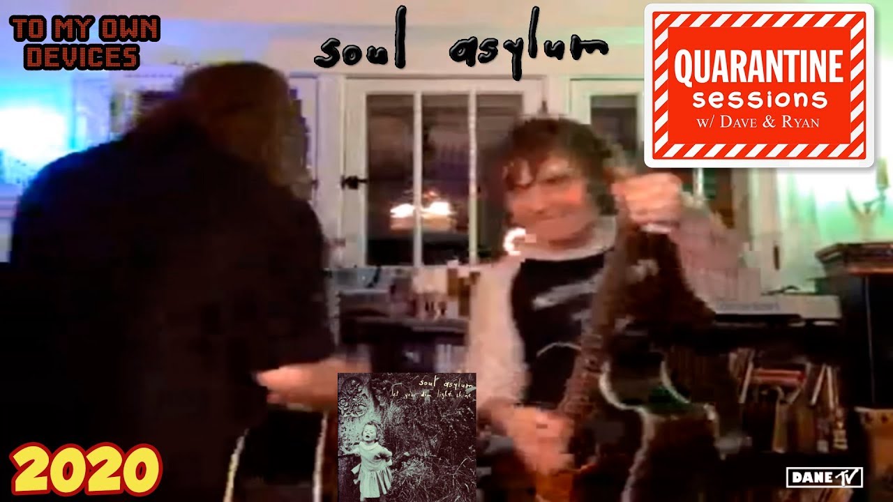 Soul Asylum - To My Own Devices (The Quarantine Sessions)