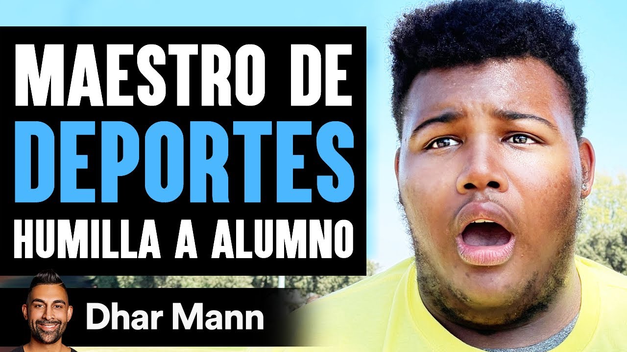 Maestro De DEPORTES Humilla A Alumno | Dhar Mann