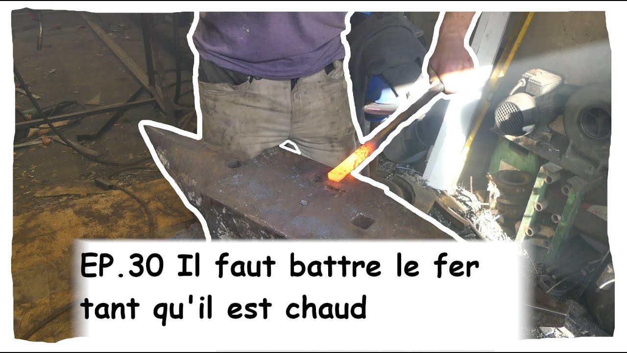 EP.30 un pote réalise une superbe poignée en fer forgé