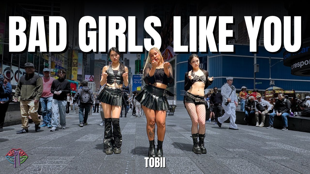 [DANCE IN PUBLIC NYC] TOBII - BAD GIRLS LIKE YOU Dance Cover by Not Shy Dance Crew