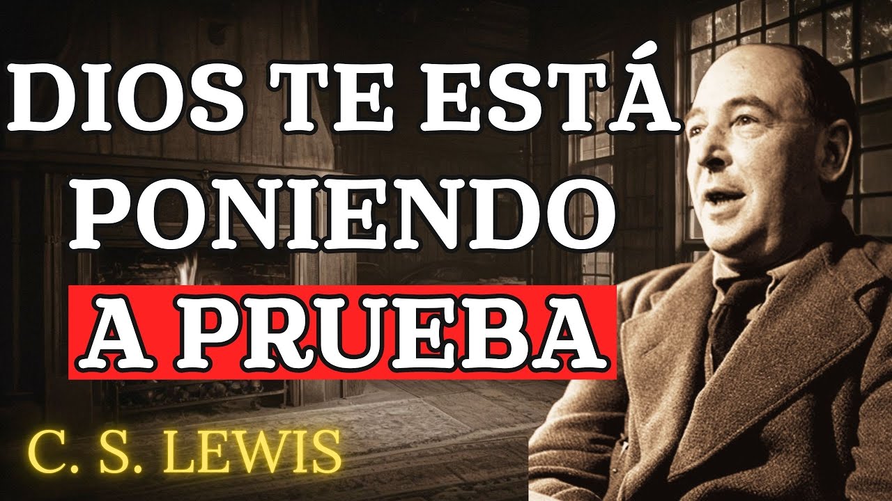 7 Pruebas Que Dios Te Dará Antes de Usarte | C.S. Lewis 2025