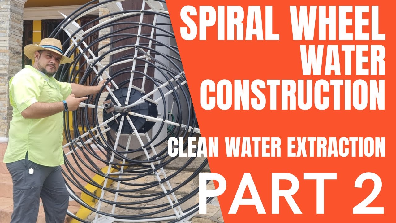 SPIRAL WHEEL WATER CONSTRUCTION  PART 2  AND FINAL.