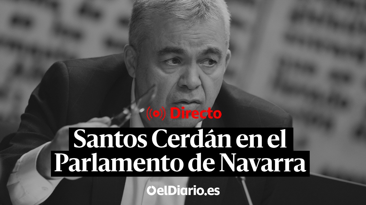 🔴 DIRECTO | Santos Cerdán comparece en el Parlamento de Navarra