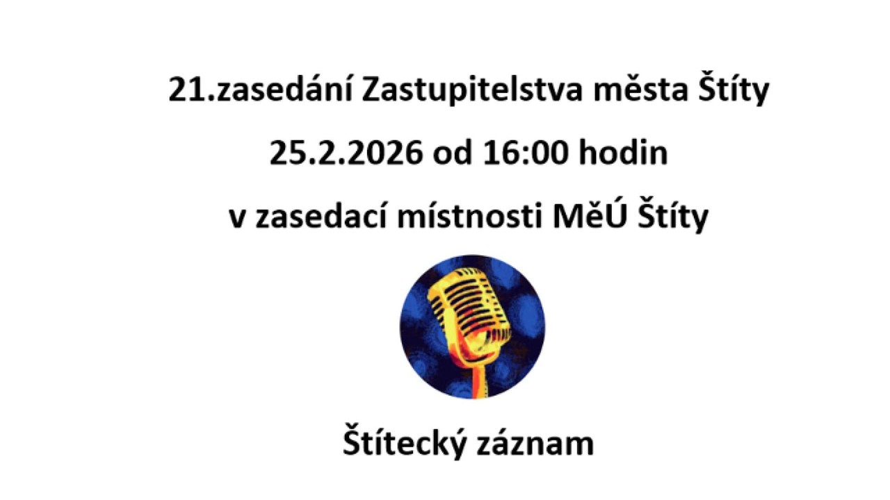 Celý záznam 21.zasedání Zastupitelstva města Štíty25.2.2026 od 16:00 hodin