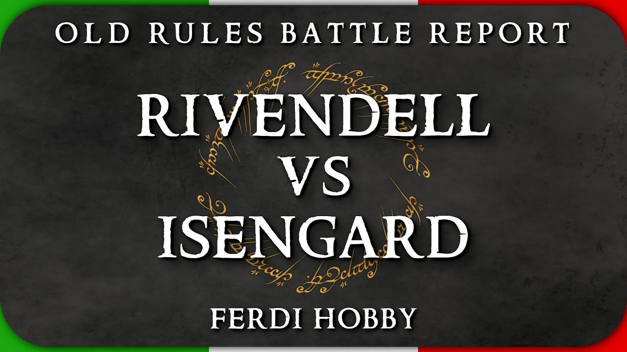 Rivendell vs Isengard - Battle report MESBG (400 pt)