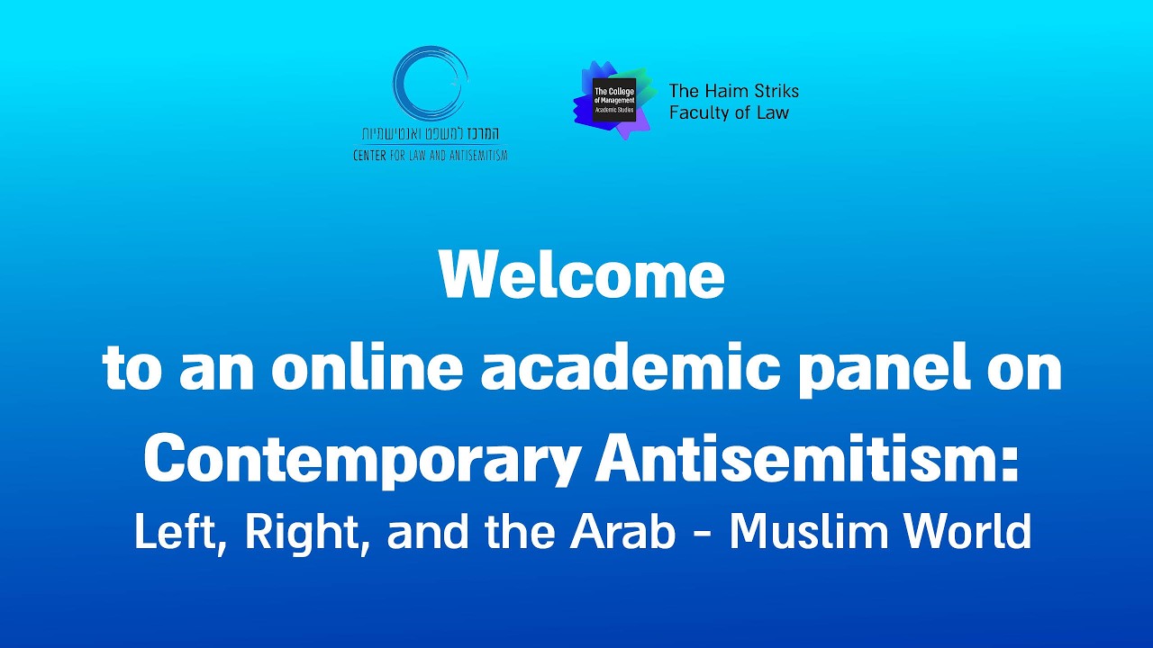 Left, Right, and the Arab–Muslim World | Center for Law and Antisemitism Panel