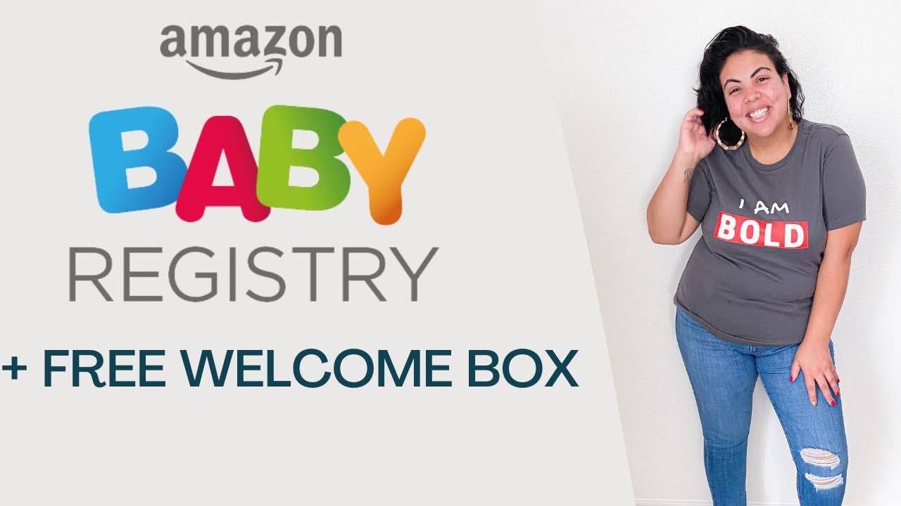 How To Setup a Amazon Baby Registry + receive a FREE Welcome Box 2022