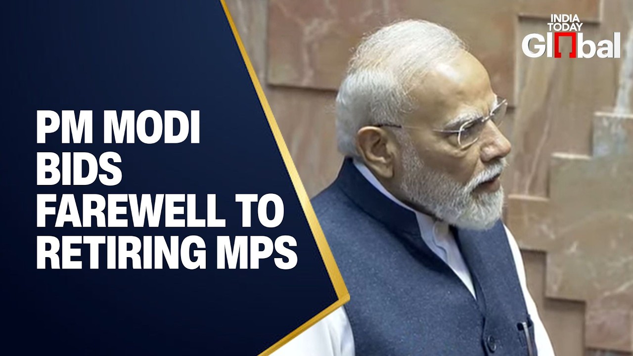 LIVE: PM Modi Addresses Rajya Sabha at Farewell for Retiring MPs