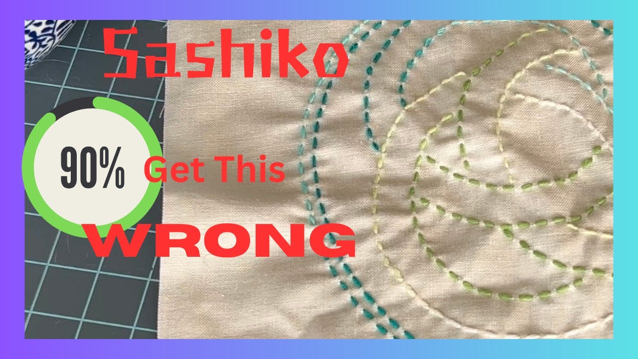 SASHIKO Beginners Are Making this ONE Critical Error!