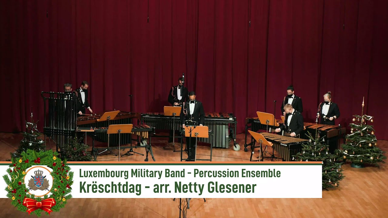 Kr&euml;schtdag - Netty Glesener (Luxembourg Military Band - Percussion Ensemble)