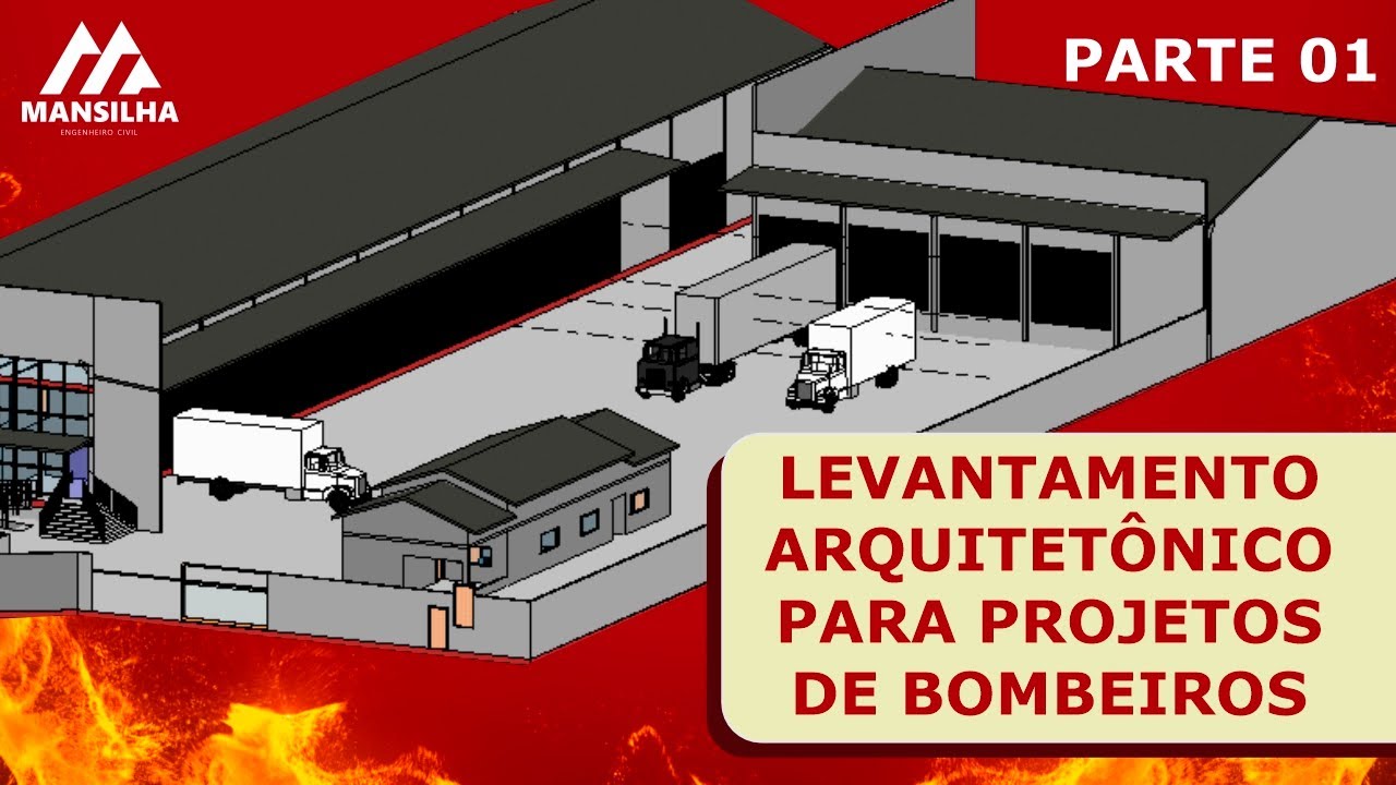 LEVANTAMENTO ARQUITETÔNICO PARA PROJETOS DE BOMBEIROS - PARTE 01