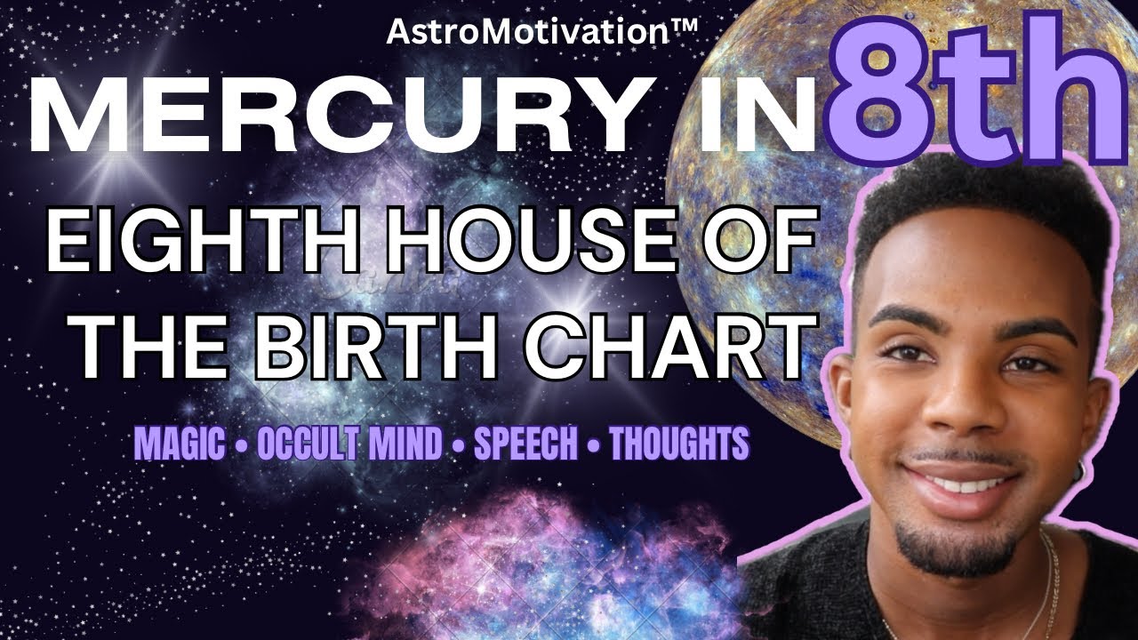 MERCURY in the 8TH HOUSE: Mystical Mind and Occult Communicator!