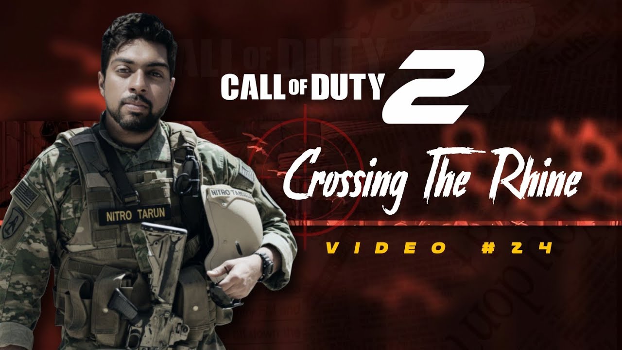 COD2 l Call Of Duty 2 l Crossing The Rhine l NITRO TARUN 