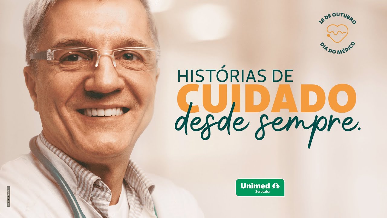 Unimed Sorocaba | Dia do M&eacute;dico 2025 - Hist&oacute;rias de cuidado, desde sempre.