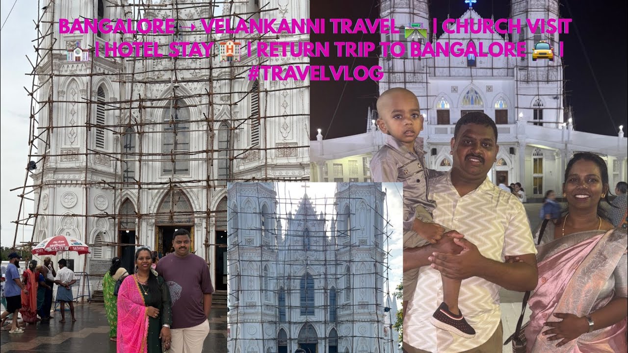 Bangalore ➝ Velankanni Travel 🛣️ | Church Visit ⛪ | Hotel Stay 🏨 | Return Trip to Bangalore 🚖 | 