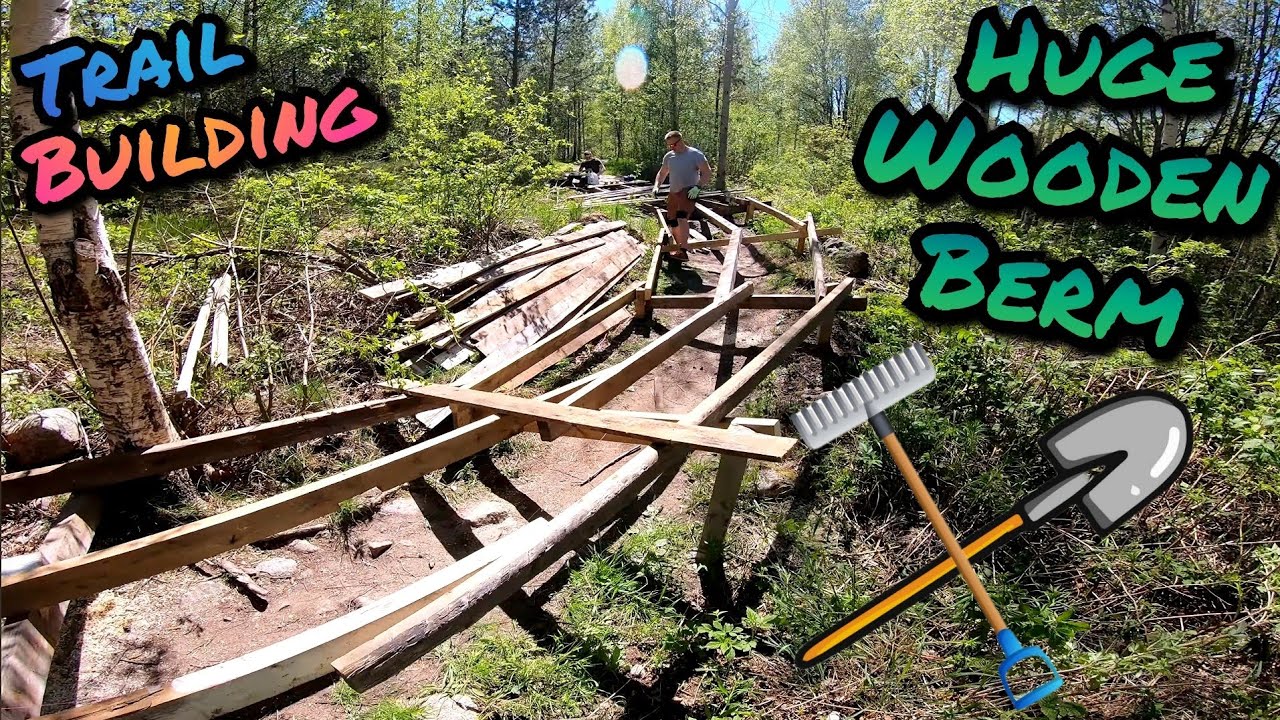 Trail Building // How To Diy // Wooden Berm