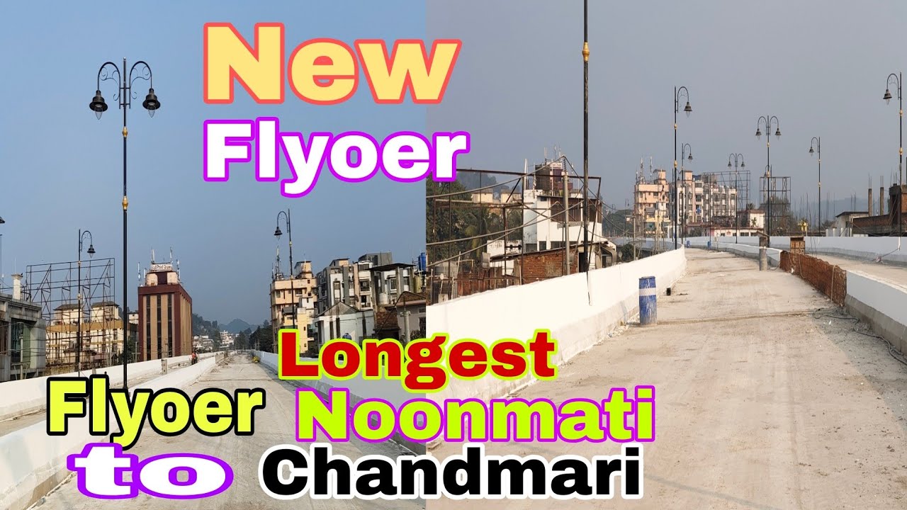 New Flyover Guwahati / Longest Flyover Noonmati to Chandmari Guwahati Assam India / 2026