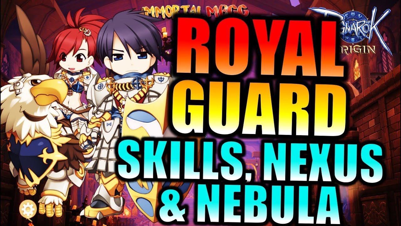 ALL ROYAL GUARD SKILLS, NEXUS TALENTS AND NEBULA!! - RAGNAROK ORIGIN
