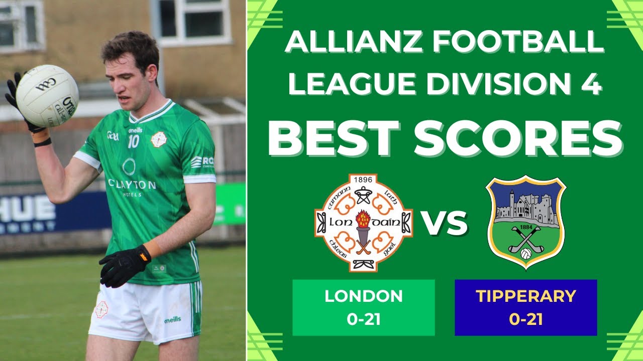London 0-21 - 0-21 Tipperary | Allianz Football League Division 4 Round 1 | Our Best Scores