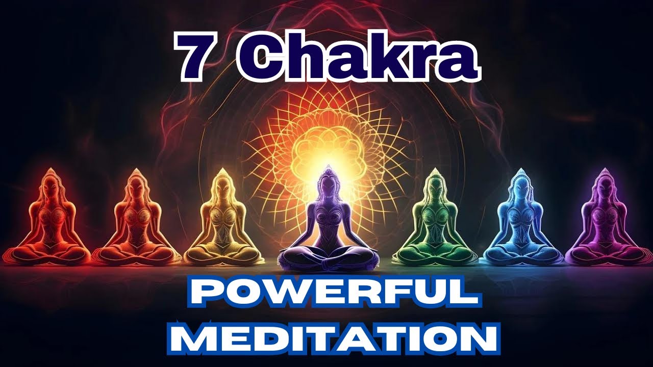 7 Chakra Powerful Meditation